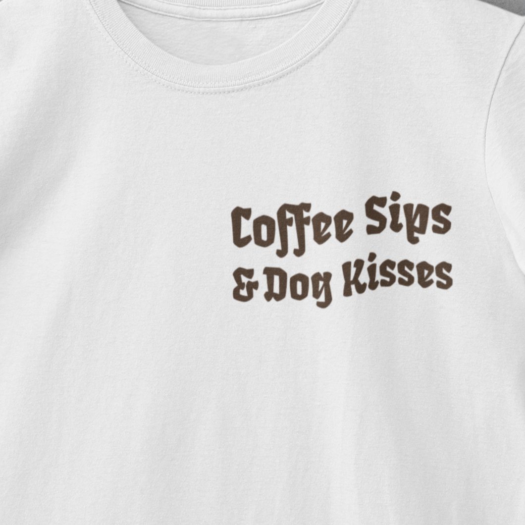 Shirt "Coffee Sips & Dog Kisses"