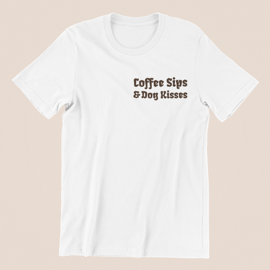 Shirt "Coffee Sips & Dog Kisses"