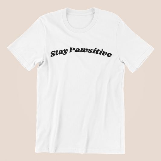 Shirt "Stay Pawsitive"